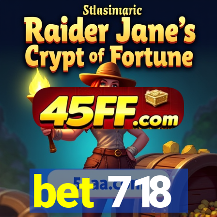 bet 718